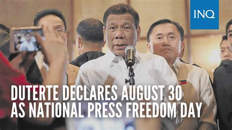 Duterte declares Aug. 30 National Press Freedom Day .
